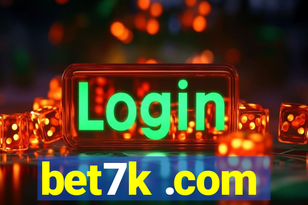 bet7k .com